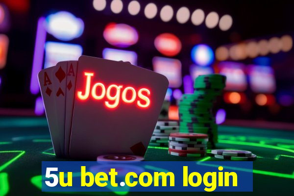 5u bet.com login